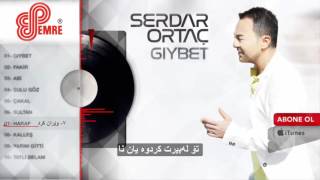 Serdar Ortaç - Harap kurdish sub - خۆشترین گۆرانی ژێرنووسی کوردی Resimi
