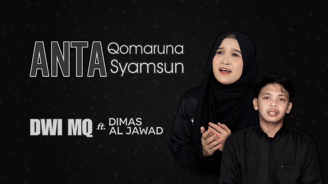 ANTA QOMARUNA & ANTA SYAMSUN | DWI MQ FEAT DIMAS AL JAWAD