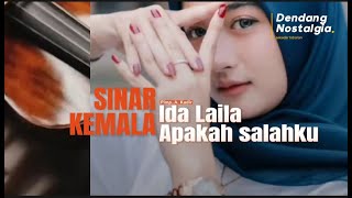 Apakah salahku | Ida Laila | OM. Sinar Kemala | pimp. A. Kadir