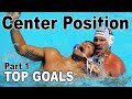 CENTER POSITION - Water Polo Top Goals ● Part 1