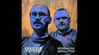 Kaskadeur-Generation Absolution (Audio)