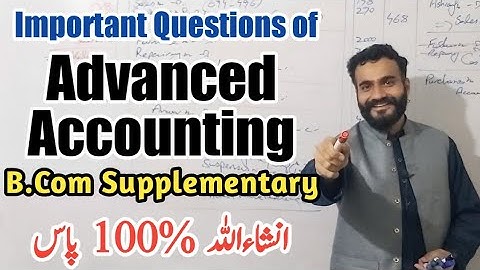 Important questions of advanced accounting | Advanced accounting supplementary | b.com supplementary