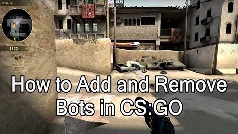 CS:GO | How to Add and Remove Bots | Tutorial |