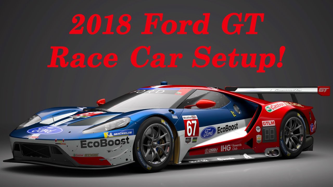 GT7: Ford GT Race Car '18 Stable and Fast Maxed Power Setup and Reference  Lap 