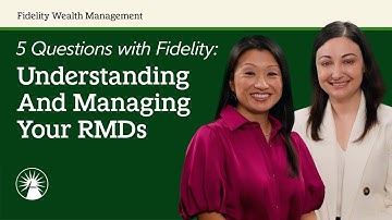 RMDs explained | 5 Questions with Fidelity | Fidelity Investments
