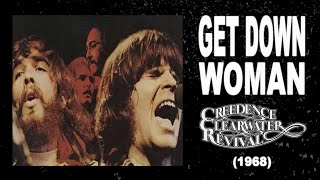 CREEDENCE CLEARWATER REVIVAL - Get Down Woman (Baja, Mujer) Subtitulado en Español