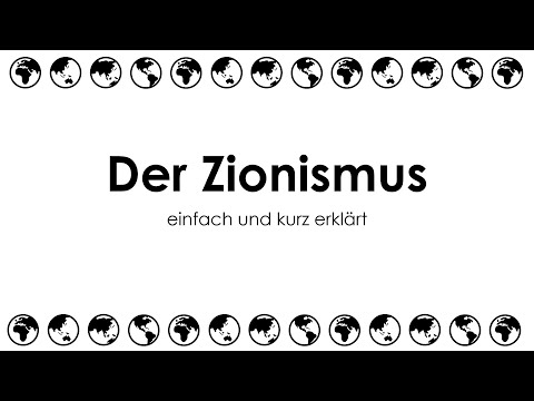 Video: Zionisten - wer sind sie? Was ist das Wesen des Zionismus?