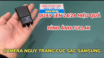 Camera Ngụy Trang Cục Sạc SamSung Mẫu Mới 2024 , Camera Dạng Cục Sạc Wifi Full4K Xem Trên Điện Thoại