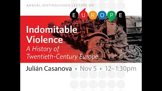 Indomitable Violence: A History of Twentieth-Century Europe