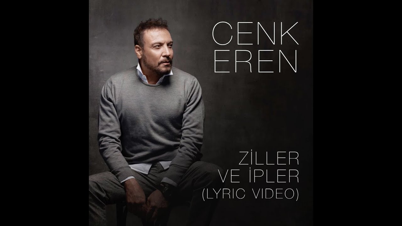Cenk Eren - Ziller ve İpler (Lyric Video)