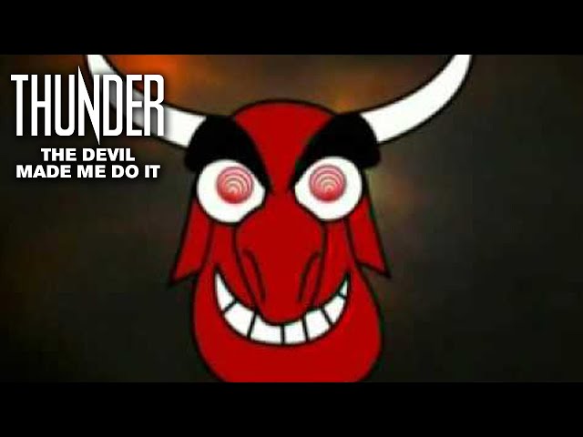 Thunder - The Devil Made Me Do It