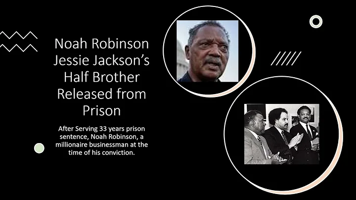Noah Robinson, Jesse Jackson Half Brother Released...