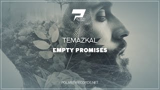 Temazkal - Empty Promises (Original Mix) [Deep House]