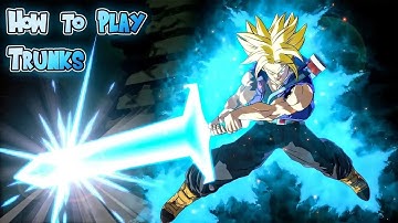 Trunks Season 4 Combo Guide Final Patch (v1.38) - DBFZ