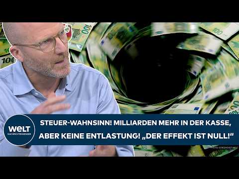 GERMANY: "The effect is zero" - Tax madness! Billions more, but no relief!