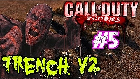 Call of Duty Custom Zombies: ZOMBIE TRENCH V2▐ Awesome SPECIAL Upgraded Weapons! (Part 5)
