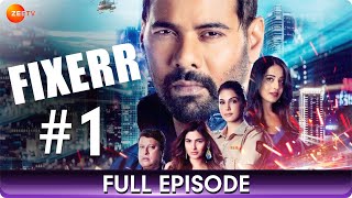 Fixerr - Full Episode 1 - Police & Mafia Suspense Thriller Web Series - Shabbir Ahluwalia - Zee Tv