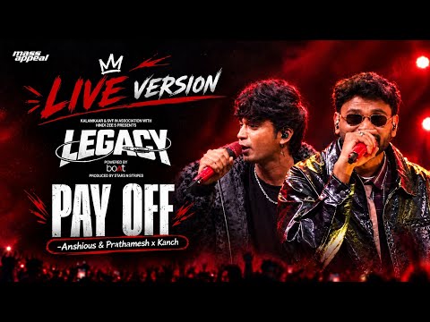 PAY OFF (LIVE VERSION) | ANSHIOUS & PRATHAMESH | LEGACY
