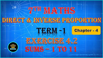 7th Std Maths Term 1 | Chapter-4 Direct & Inverse Proportion | Exercise 4.2 {Sums 1 to 11} | TN 7th