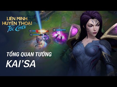 Tổng Quan Tướng Kai'Sa | Lối Chơi - Liên Minh Huyền Thoại: Tốc Chiến