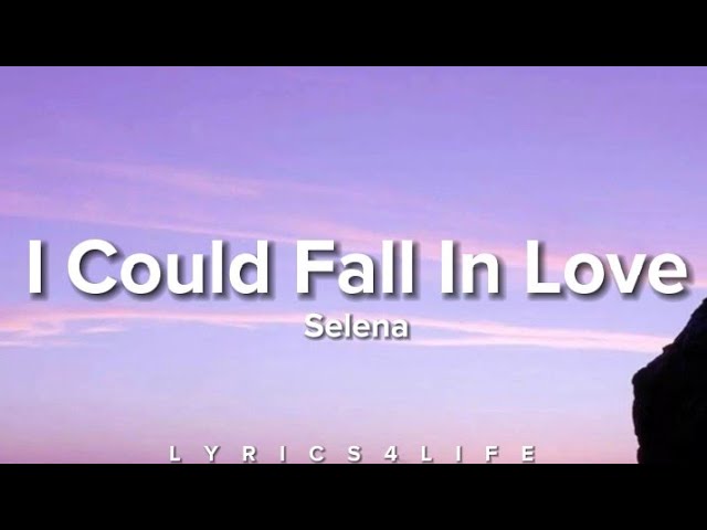 Selena - I Could Fall In Love (Lyrics)