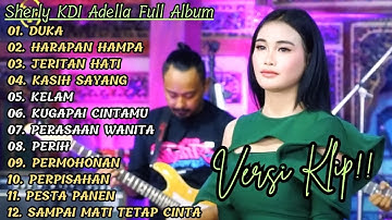 "DUKA" SHERLY KDI ADELLA FULL ALBUM PILIHAN TERBAIK || VERSI VIDIO KLIP!!