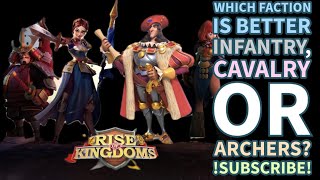 WHICH IS BETTER INFANTRY,  CAVALRY OR ARCHERS?? !SUBSCRIBE! (ROK) #riseofkingdoms #rok