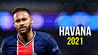 Neymar Jr ► Havana ● Skills & Goals 2019/20 | HD