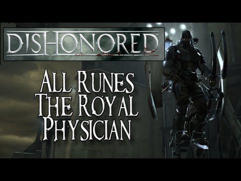 Dishonored (XBOX 360/PS3/PC) - All Rune Locations - The Royal Physician