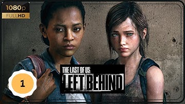 LEFT BEHIND - THE LAST OF US PART 1 DLC PS5 Walkthrough Gameplay Part 1(FULL GAME) - No Commentary