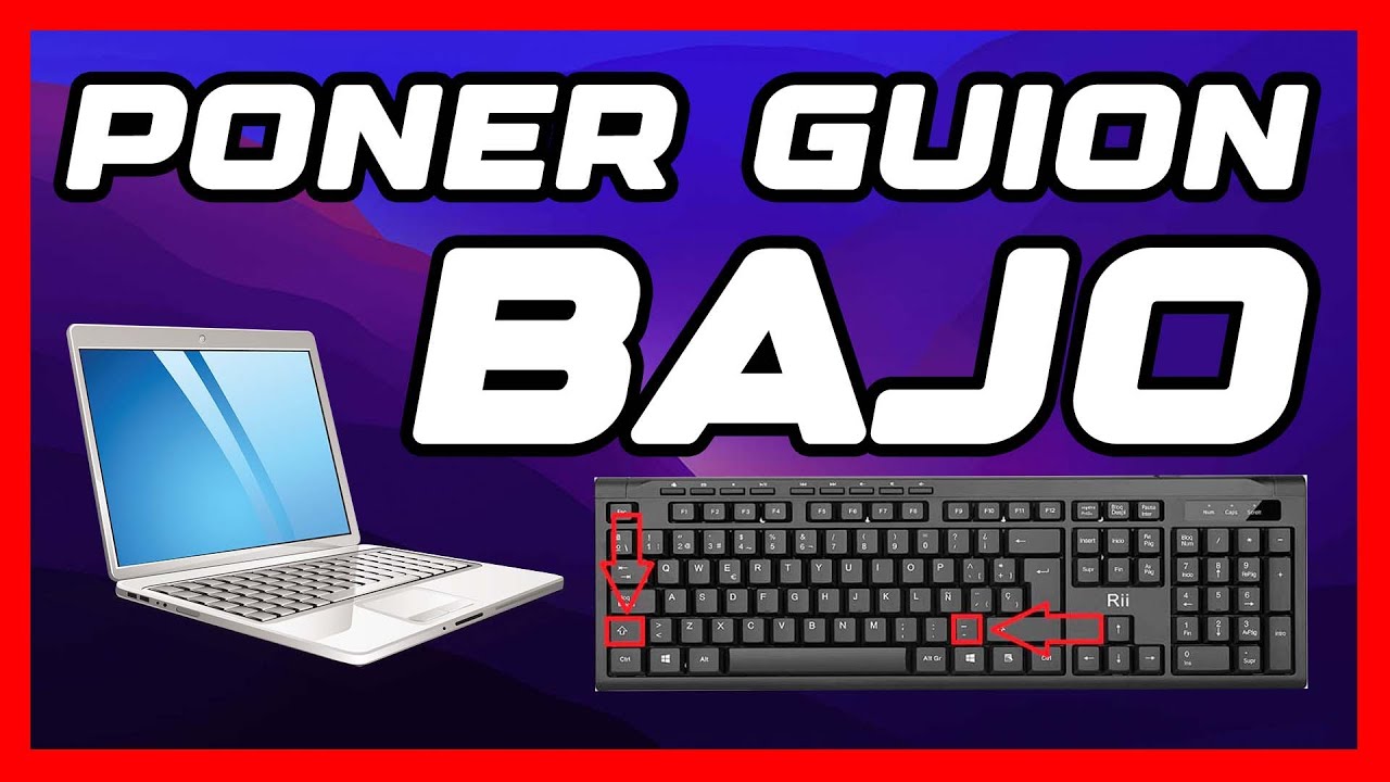 COMO PONER GUION BAJO EN EL TECLADO DEL LAPTOP YouTube