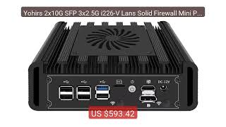 Yohirs 2x10G SFP 3x2.5G i226-V Lans Solid Firewall Mini PC Int... — Hot Deal 2026 | Limited Offer!