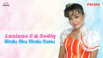 Lusiana Safara & Sodiq - Rindu Aku Rindu Kamu (Official Music Video)
