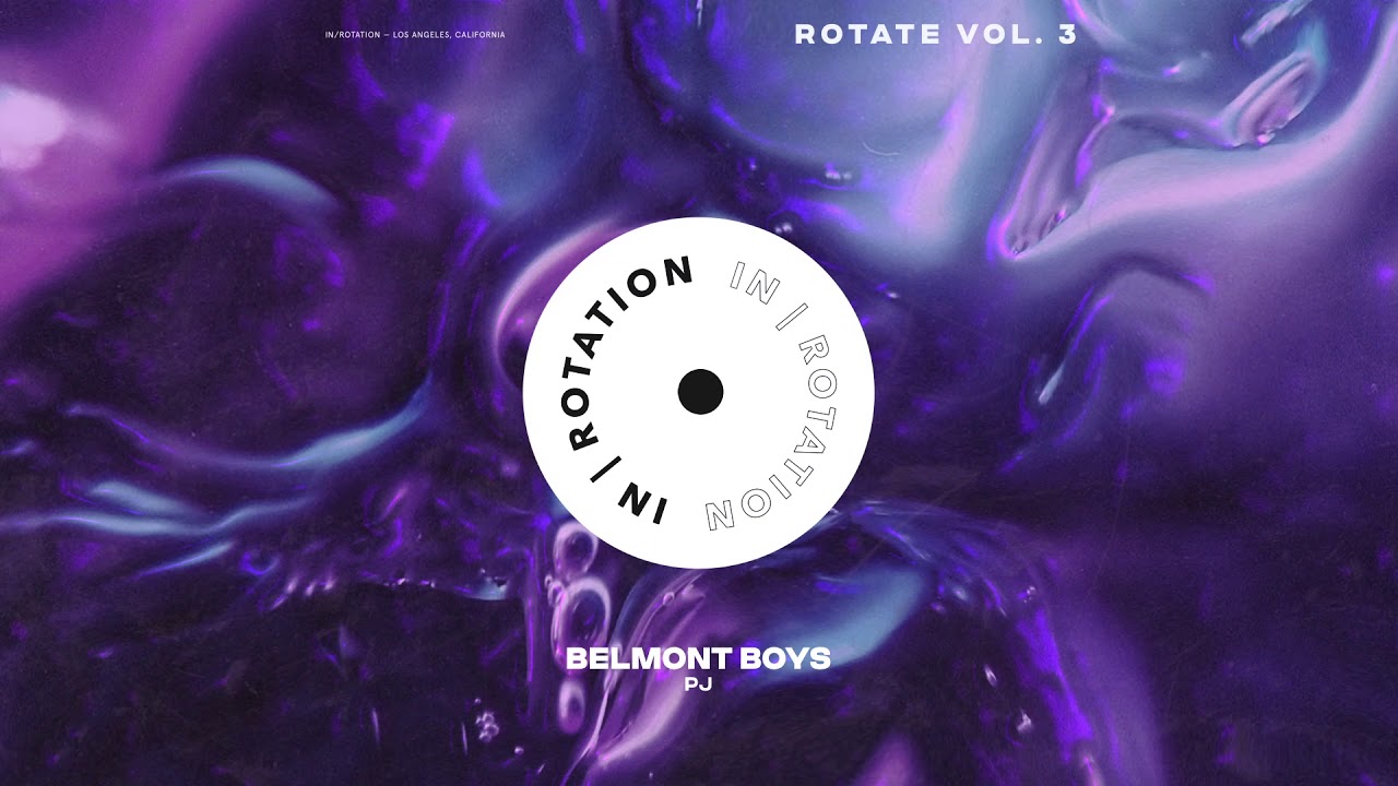 Watch BELMONT BOYS - PJ | IN / ROTATION on YouTube Watch BELMONT BOYS - PJ | IN / ROTATION on YouTube
