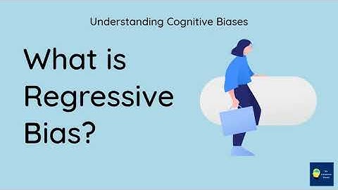 What is Regressive bias? [Definition and Example] - Understanding Cognitive Biases