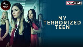 My Terrorized Teen