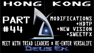 Deus Ex GOTY: Meet with Triad Leaders then Tong & Enter Versalife through Back Entrance