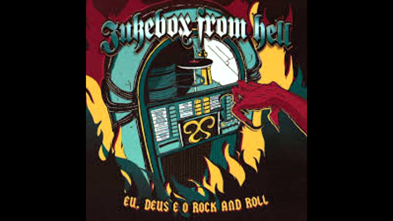 Jukebox From Hell Eu Deus E O Rock And Roll Single Oficial YouTube