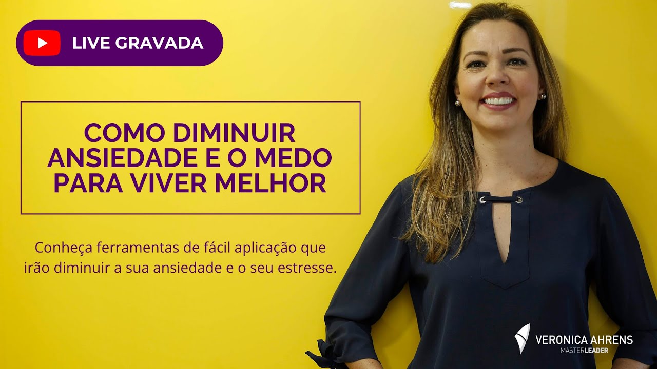 [LIVE] Como Diminuir Ansiedade e o Medo para Viver Melhor - YouTube