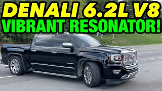 2017 GMC Sierra Denali 6.2L V8 w/ VIBRANT RESONATOR!