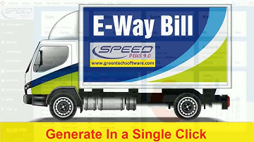 How to Generate E Way Bill in a Single click using Speed Plus 9.0 Business ERP Software