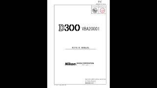 Nikon D300 SERVICE REPAIR MANUAL РЕМОНТ МАНУАЛ