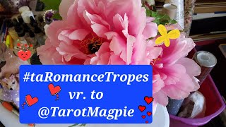#taRomanceTropes vr to @TarotMagpie