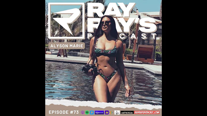 Ray Rays Podcast Episode 73 Alyson Marie Full Epis...