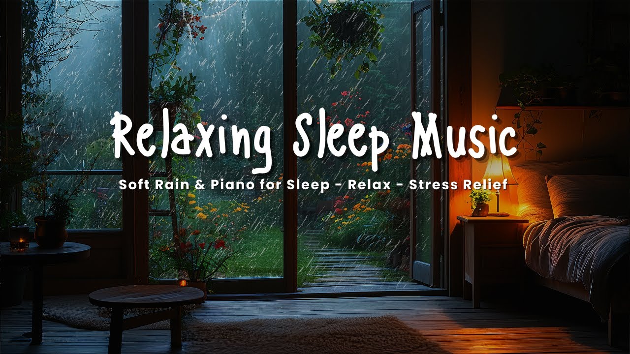 🌧️ Night Rainfall Calm & Piano 🌙 Deep Sleep Music for Stress Relief ...