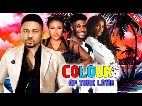 Colours Of True Love -Watch Mary IgweChidi DikeEllaMike Godson On This Exclusive Movie -2024 Nig