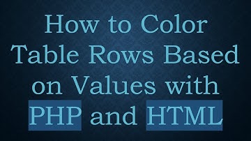 How to Color Table Rows Based on Values with PHP and HTML