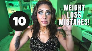 10 COMMON WEIGHT LOSS MISTAKES - STOP ? DOING THESE TO SEE RESULTS - WEIGHT LOSS TIPS