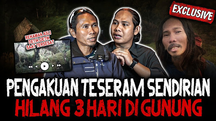 FULL HOROR!! 3 HARI ORANG INI HILANG DI GUNUNG TANPA PERBEKALAN BERTEMU KAMPUNG ISINYA SETAN SEMUA