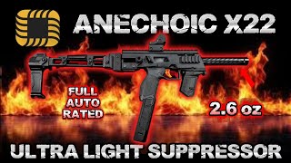 Anechoic X22: Light, Quiet, Full Auto Rated